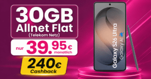 Samsung Galaxy S26 Ultra für einmalig 199 Euro mit 30GB Telekom Allnet Flat & 240€ Cashback nur 39.95€ monatlich