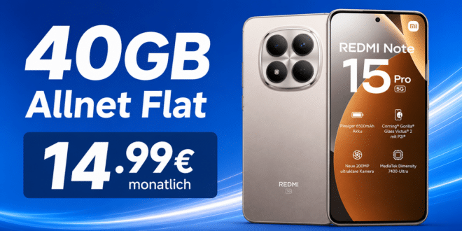 Xiaomi Redmi Note 15 Pro für einmalig 7€ mit 40GB Allnet Flat nur 14.99€ monatlich