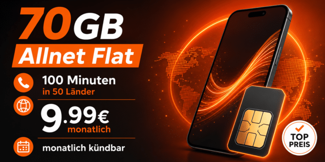 monatlich kündbar - 70GB Allnet Flat mit 100 Freiminuten in 50 Länder nur 9.99€ monatlich