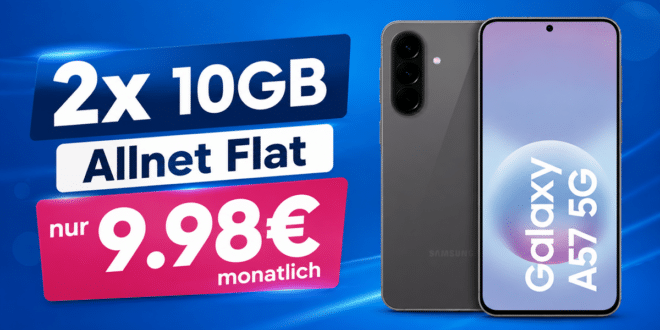 Samsung Galaxy A57 mit 2x 10GB Allnet Flat nur 9.98€ monatlich