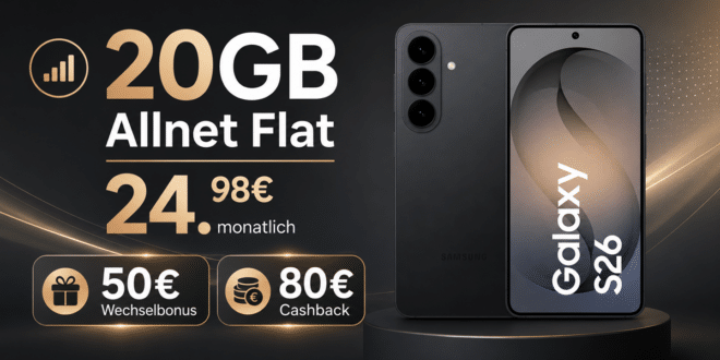 Samsung Galaxy S26 für einmalig 99€ mit 20GB Allnet Flat und 50€ Wechselbonus & 80€ Cashback nur 24.98€ monatlich