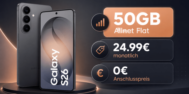 Samsung Galaxy S26 für einmalig 50€ mit 50GB Allnet Flat nur 24.99€ monatlich