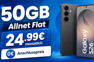 Samsung Galaxy S26 für einmalig 50€ mit 50GB Allnet Flat nur 24.99€ monatlich