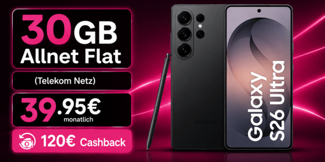 Samsung Galaxy S26 Ultra für einmalig 239 Euro mit 30GB Telekom Allnet Flat & 120€ Cashback nur 39.95€ monatlich
