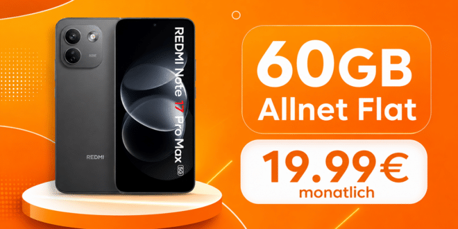 Xiaomi REDMI Note 17 Pro Max 5G für einmalig 100€ mit 60GB Allnet Flat nur 19.99€ monatlich