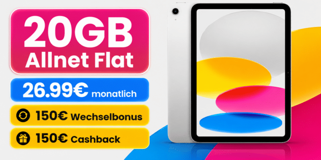 iPad 2025 11 WiFi für einmalig 42€ mit 20GB Allnet Flat und 150€ Wechselbonus und 150€ Cashback nur 26.99€ monatlich