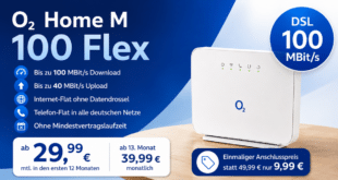 o2 Home M 100 Flex: 100 MBit/s DSL ohne Laufzeit für 29.99 € monatlich