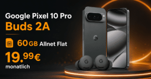 Google Pixel 10 Pro & Buds 2A für einmalig 29€ (Einsendung Altgerät) mit 60GB Allnet Flat nur 19.99€ monatlich