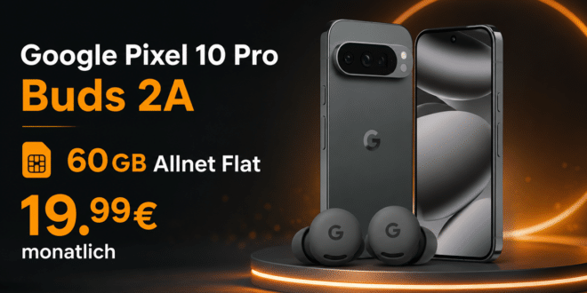 Google Pixel 10 Pro & Buds 2A für einmalig 29€ (Einsendung Altgerät) mit 60GB Allnet Flat nur 19.99€ monatlich