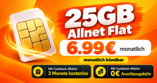 monatlich kündbar - 25GB Allnet Flat nur 6.99€ monatlich - 3 Monate gratis und 0€ Anschlussgebühr dank Cashback