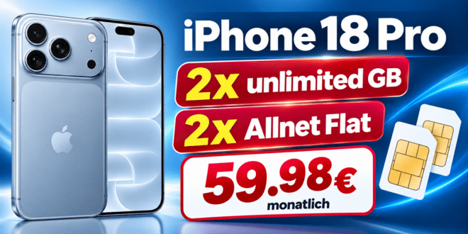 iPhone 18 Pro für einmalig 299€ mit 2x o2 unlimited Allnet Flat nur 59.98€ monatlich