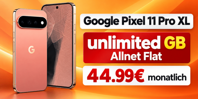 Google Pixel 11 Pro XL für einmalig 30€ mit o2 unlimited Allnet Flat nur 44.99€ monatlich