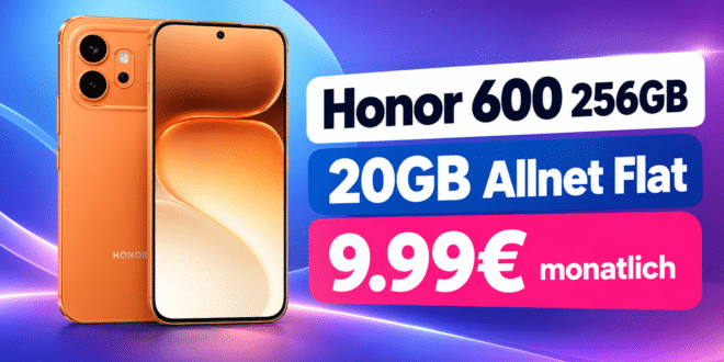 Honor 600 für einmalig 49€ mit 20GB Allnet Flat nur 9.99€ monatlich