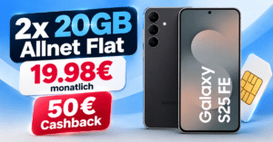 Samsung Galaxy S25 FE für einmalig 19€ mit 2x 20GB Allnet Flatrate & 50€ Cashback nur 19.98€ monatlich