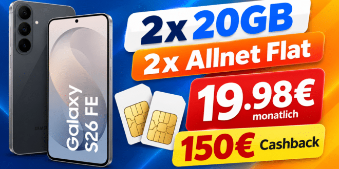 Samsung Galaxy S26 FE für einmalig 99€ mit 2x 20GB Allnet Flat & 150€ Cashback nur 19.98€ monatlich