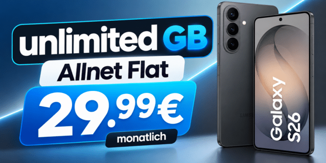 Samsung Galaxy S26 für einmalig 80€ mit o2 unlimited Allnet Flat nur 29.99€ monatlich