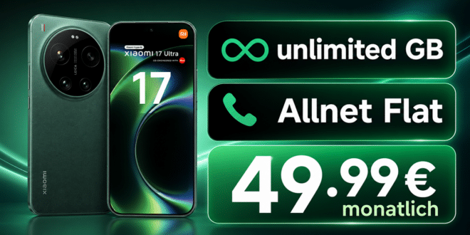 Xiaomi 17 Ultra für einmalig 179€ mit o2 unlimited Allnet Flat nur 49.99€ monatlich
