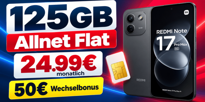 Xiaomi Redmi Note 17 Pro Max mit 125GB Allnet Flat & 50€ Wechselbonus nur 24.99€ monatlich