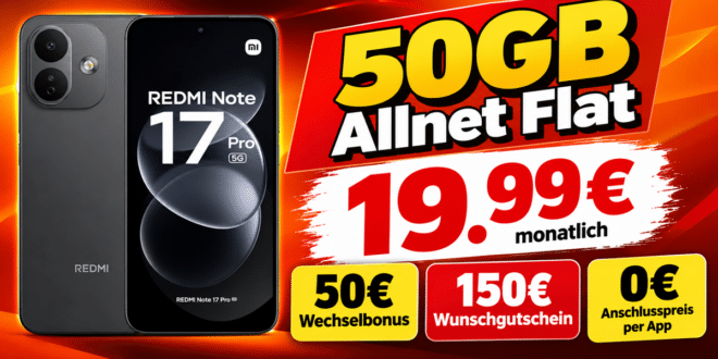 Xiaomi Redmi Note 17 Pro mit 50GB Allnet Flat & 50€ Wechselbonus & 150€ Wunschgutschein nur 19.99€ monatlich