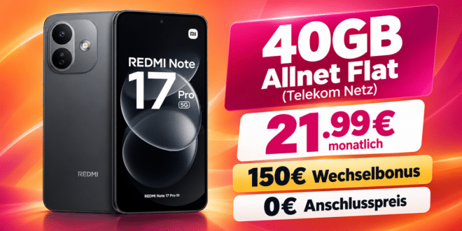Xiaomi Redmi Note 17 Pro mit 40GB Allnet Flat & 150€ Rufnummernmitnahmebonus nur 21.99€ monatlich