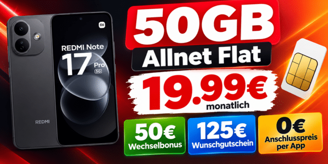 Xiaomi Redmi Note 17 Pro mit 50GB Allnet Flat & 50€ Wechselbonus & 125€ Wunschgutschein nur 19.99€ monatlich