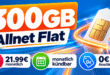 monatlich kündbar - 300GB Allnet Flat nur 21.99€ monatlich - 0€ Anschlusspreis