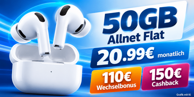 AirPods Pro 3 mit 50GB Allnet Flat & 110€ Wechselbonus & 150€ Cashback nur 20.99€ monatlich