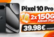Google Pixel 10 Pro XL mit 2x 150GB Allnet Flat nur 39.98€ monatlich