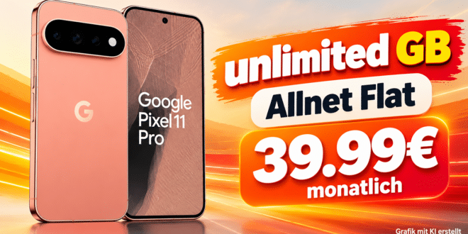 Google Pixel 11 Pro mit o2 unlimited Allnet Flat nur 39.99€ monatlich