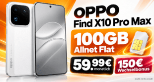 OPPO Find X10 Pro Max mit Vertrag - 512GB einmalig 480€ mit 100GB Allnet Flat & 150€ Wechselbonus für 59.99€ monatlich