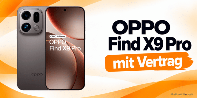 OPPO Find X9 Pro mit Vertrag – aktuelle Angebote & Deals