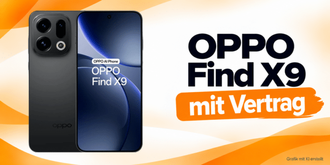 OPPO Find X9 mit Vertrag – aktuelle Angebote & Deals