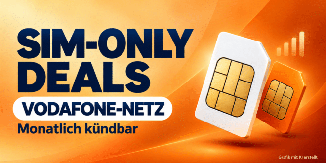 SIM-Only im Vodafone-Netz: monatlich kündbar