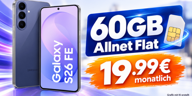 Samsung Galaxy S26 FE für einmalig 49€ mit 60GB Allnet Flat nur 19.99€ monatlich