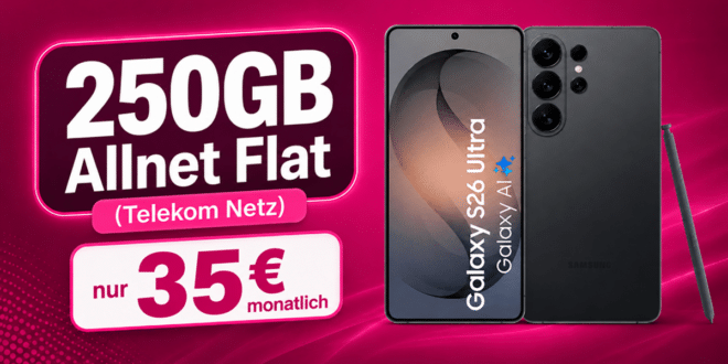 Samsung Galaxy S26 Ultra für einmalig 279€ mit 250GB Allnet Flatrate nur 35€ monatlich