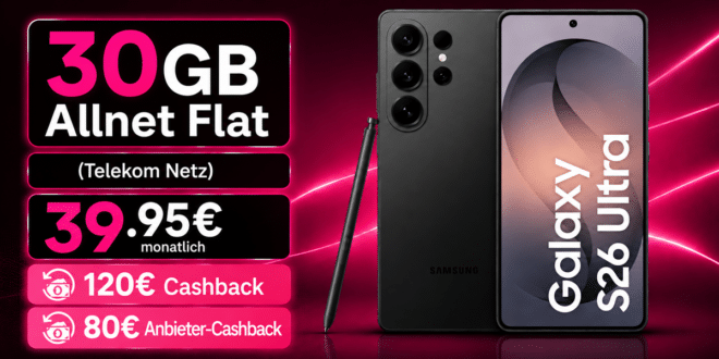 Samsung Galaxy S26 Ultra für einmalig 299 Euro mit 30GB Telekom Allnet Flatrate & 120€ Telekom Cashback & 80€ Anbieter Cashback nur 39.95€ monatlich