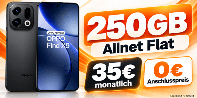 OPPO Find X9 für einmalig 99€ mit 250GB Allnet Flat nur 35€ monatlich