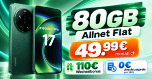 Xiaomi 17 Ultra für einmalig 229€ mit 80GB Allnet Flat & 110€ Wechselbonus nur 49.99€ monatlich