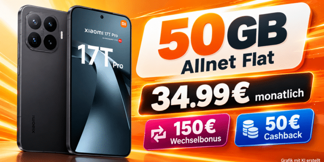 Xiaomi 17T Pro mit 50GB Allnet Flat & 150€ Wechselbonus & 50€ Cashback nur 34.99€ monatlich