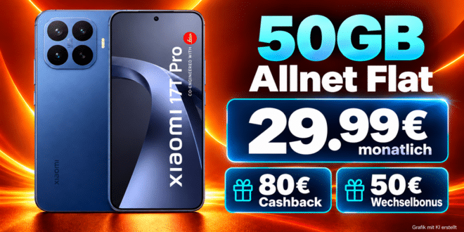 Xiaomi 17T Pro für einmalig 79€ mit 50GB Allnet Flat & 80€ Cashback & 50€ Wechselbonus nur 29.99€ monatlich