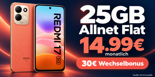 Xiaomi Redmi 17 mit 25GB Allnet Flat & 30€ Wechselbonus nur 14.99€ monatlich