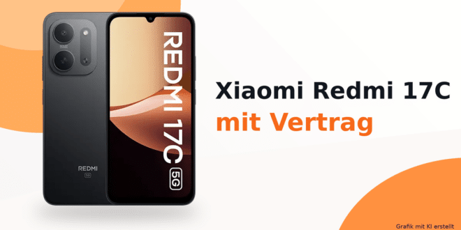 Xiaomi Redmi 17C mit Vertrag – aktuelle Angebote & Deals