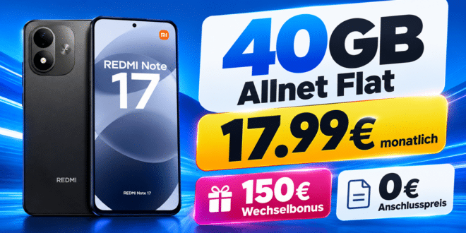 Xiaomi Redmi Note 17 256GB mit 40GB Allnet Flat & 150€ Wechselbonus nur 17.99€ monatlich
