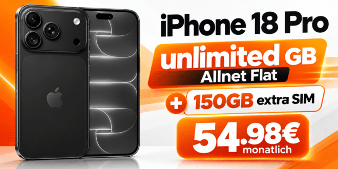 iPhone 18 Pro für einmalig 299€ mit o2 unlimited Allnet Flat (+150GB extra SIM) für 54.98€ monatlich