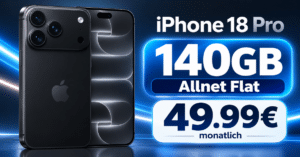 iPhone 18 Pro für einmalig 230€ mit 140GB Allnet Flat nur 49.99€ monatlich