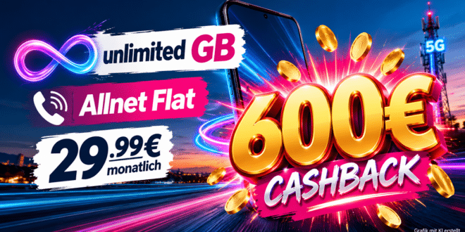 o2 unlimited GB Allnet Flat mit 600€ Cashback für 29.99€ monatlich