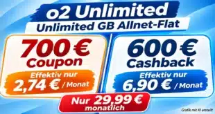 o2 Unlimited 5G für effektiv 2.74 € monatlich? Zwei Hammer-Deals mit 700 € Coupon oder 600 € Cashback!