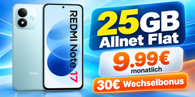 Xiaomi Redmi Note 17 für einmalig 29€ mit 25GB Allnet Flat & 30€ Wechselbonus nur 9.99€ monatlich